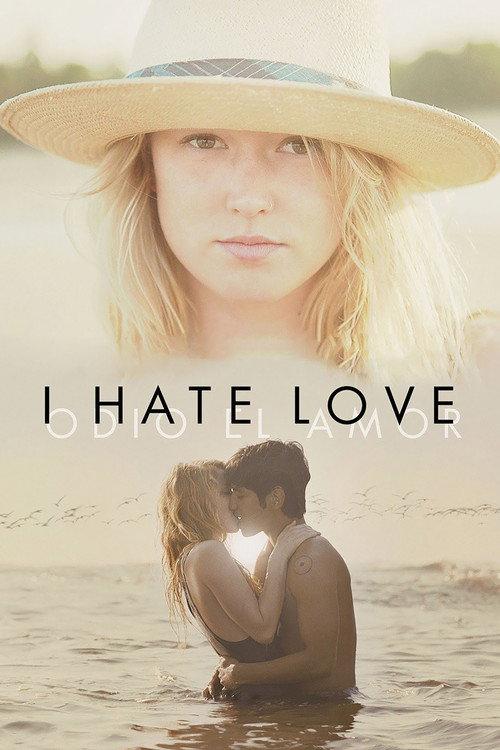 I Hate Love 2012 official movie poster