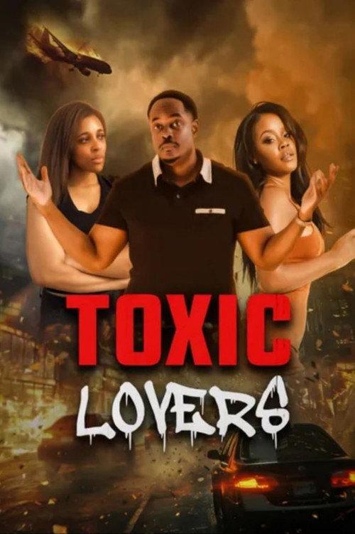 Toxic Lovers 2024 official movie poster