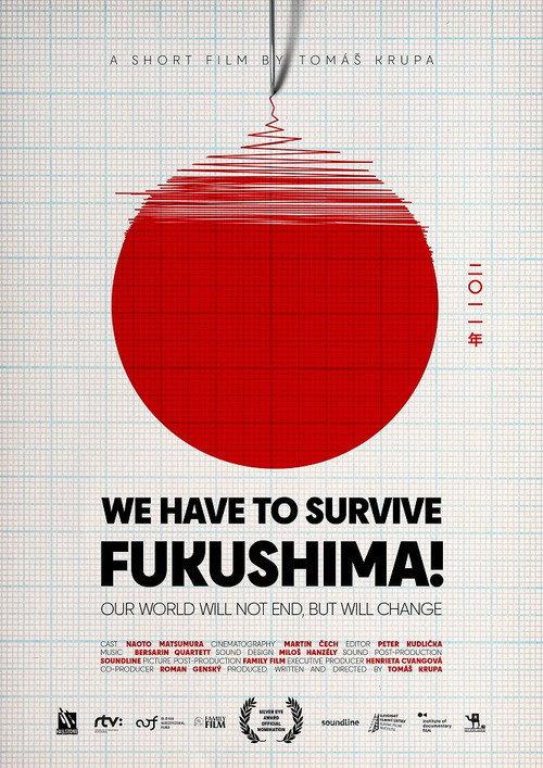 WE HAVE TO SURVIVE: Fukushima! 2021 official movie poster