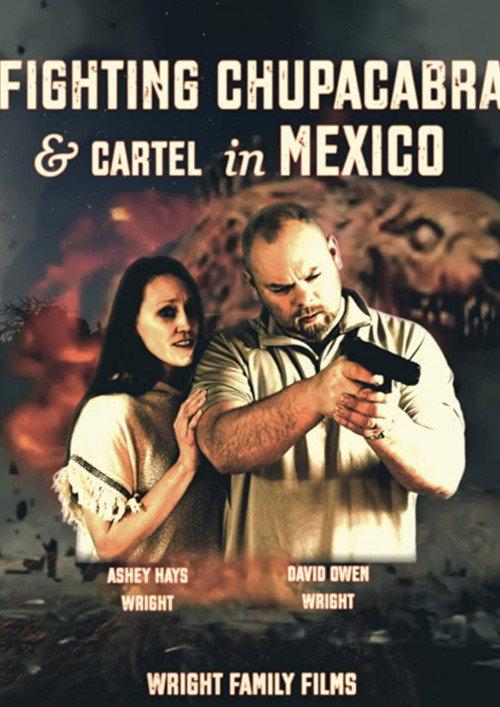 Fighting Chupacabra and Cartel in Mexico 2020 official movie poster