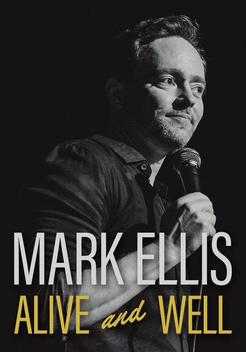 Mark Ellis: Alive & Well 2023 official movie poster