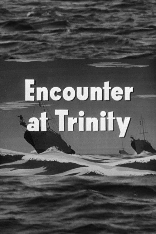 Encounter at Trinity 1957 official movie poster