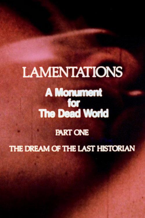 Lamentations: A Monument to the Dead World, Part 1: The Dream of the Last Historian 1985 official movie poster