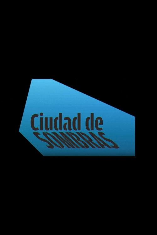 Ciudad de sombras 2010 official movie poster