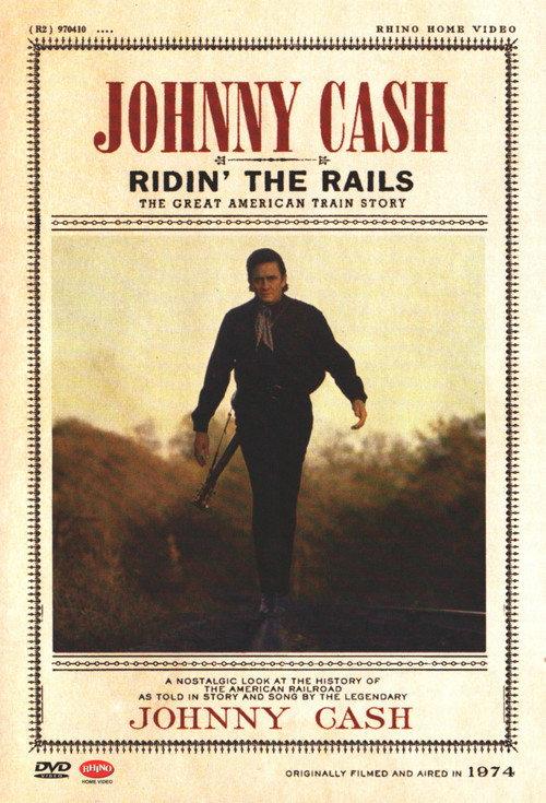 Johnny Cash: Ridin' the Rails 2005 official movie poster