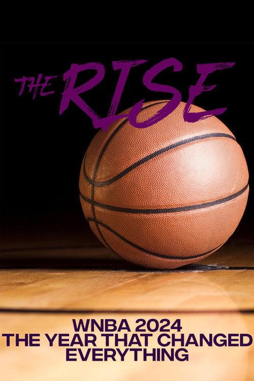 The Rise: WNBA 2024; The Year That Changed Everything 2025 official movie poster