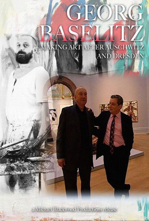 Georg Baselitz: Making Art after Auschwitz and Dresden 2009 official movie poster
