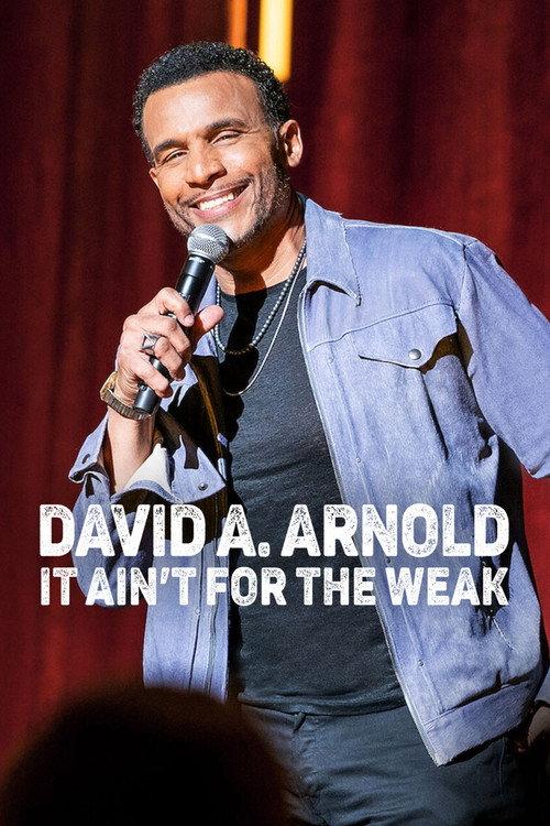 David A. Arnold: It Ain't for the Weak 2022 official movie poster