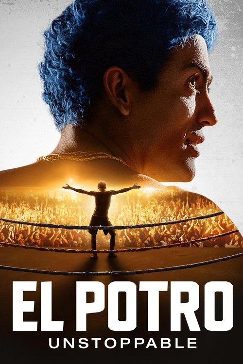 El Potro: Unstoppable 2018 official movie poster