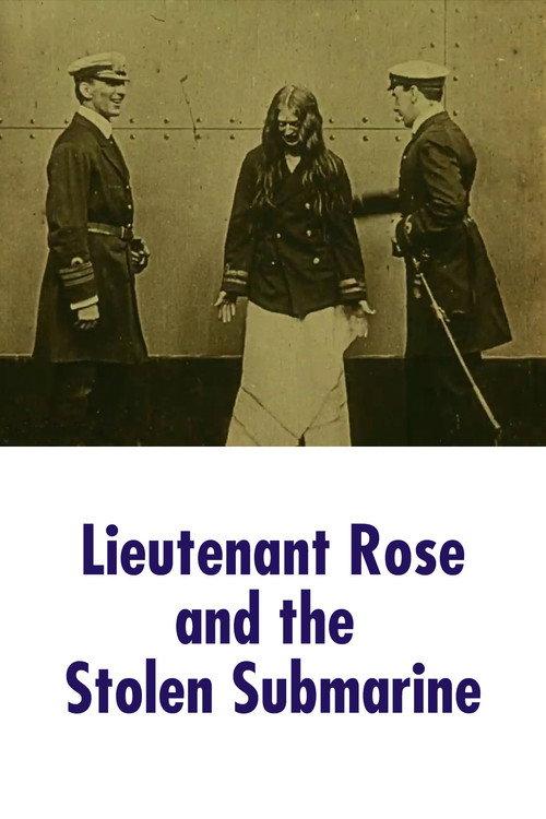 Lieutenant Rose and the Stolen Submarine 1910 official movie poster