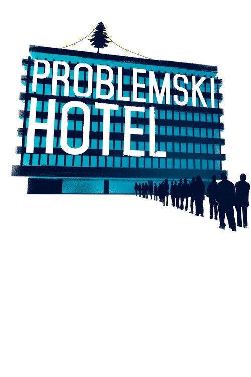 Problemski Hotel 2016 official movie poster