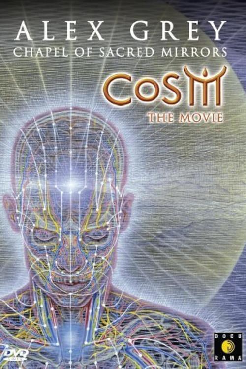 CoSM - The Movie: Alex Grey & the Chapel of Sacred Mirrors 2006 official movie poster