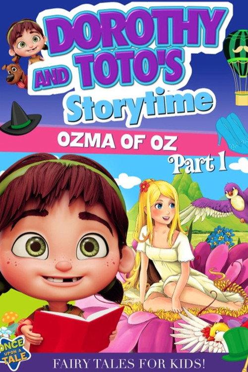 Dorothy and Toto's Storytime: Ozma of Oz Part 1 2022 official movie poster