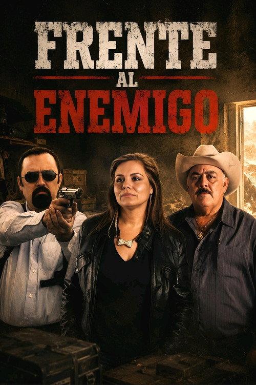 Frente Al Enemigo 2016 official movie poster