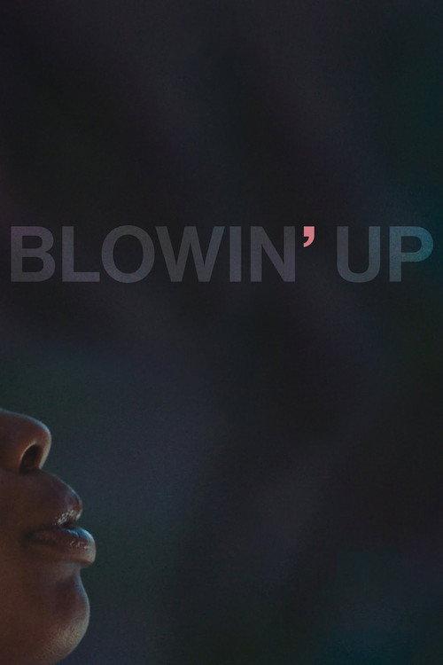 Blowin' Up 2018 official movie poster