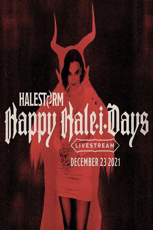 Halestorm - Happy Hale-I-Days 2021 official movie poster