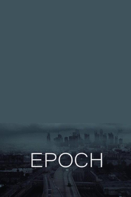 EPOCH 2018 official movie poster