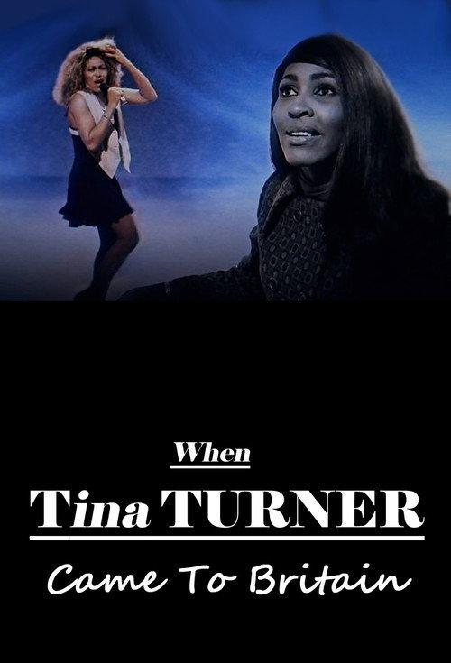 When Tina Turner Came to Britain 2022 official movie poster