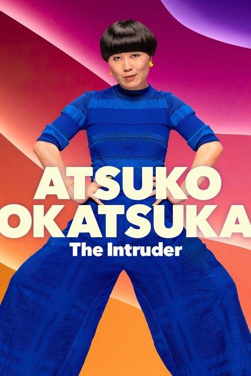 Atsuko Okatsuka: The Intruder 2022 official movie poster