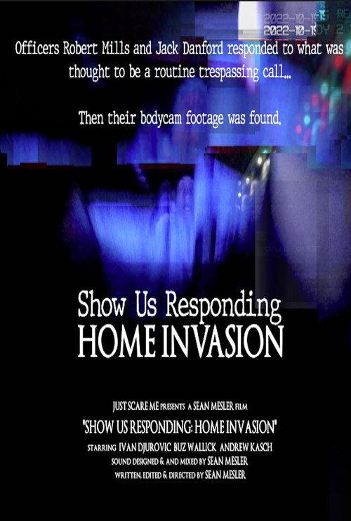 Show Us Responding: Home Invasion 2022 official movie poster