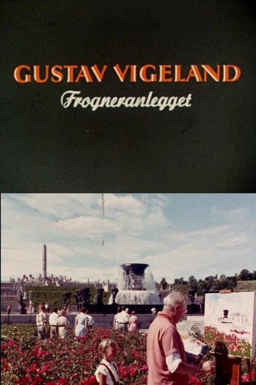 Oslofilm: Gustav Vigeland: Forgneranlegget 1954 official movie poster