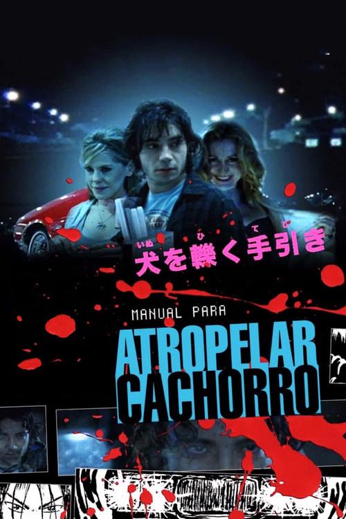 Manual para Atropelar Cachorro 2005 official movie poster