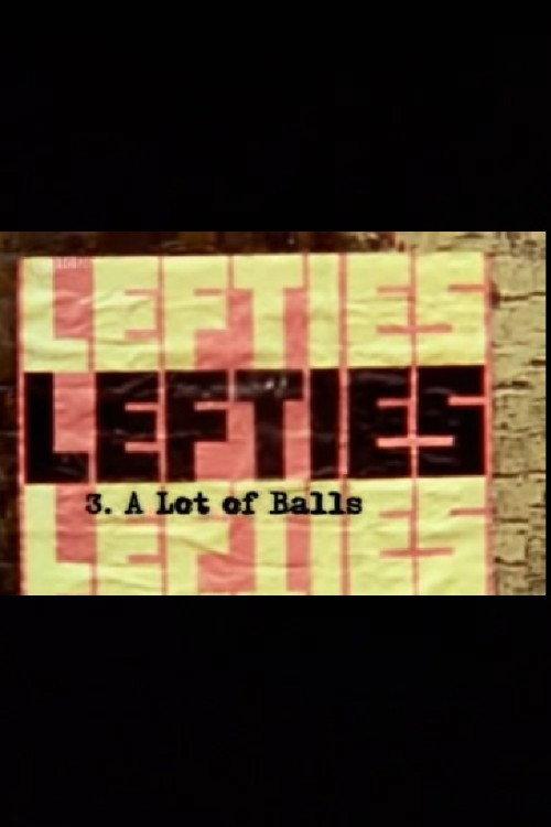 Lefties: A Lot Of Balls 2006 official movie poster