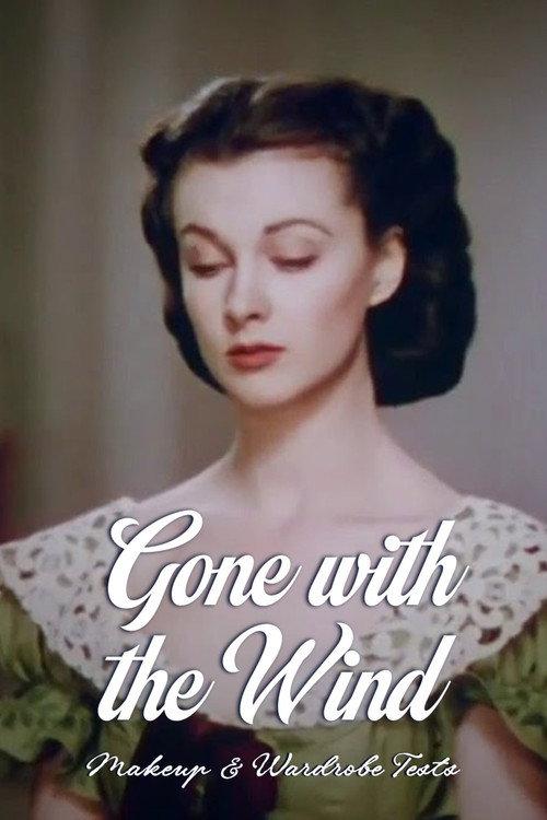 Gone with the Wind – Makeup and Wardrobe Tests 2020 official movie poster