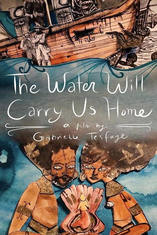 The Water Will Carry Us Home 2018 official movie poster