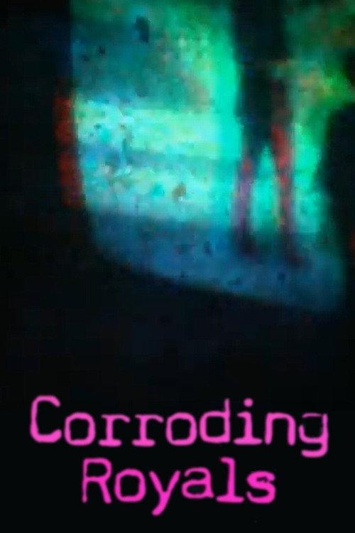 Corroding Royals 2019 official movie poster
