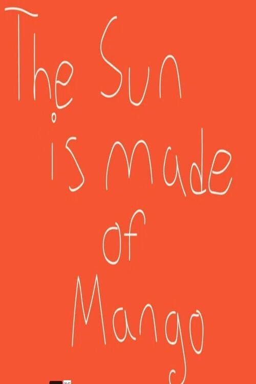 The Sun Is Made of Mango 2019 official movie poster