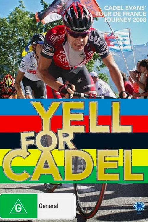 Yell for Cadel: Backstage at the Tour de France 2010 official movie poster