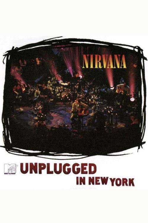 Nirvana - Unplugged In New York (MTV Version) 1993 official movie poster