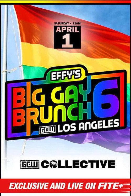 GCW Effy's Big Gay Brunch 6 2023 official movie poster