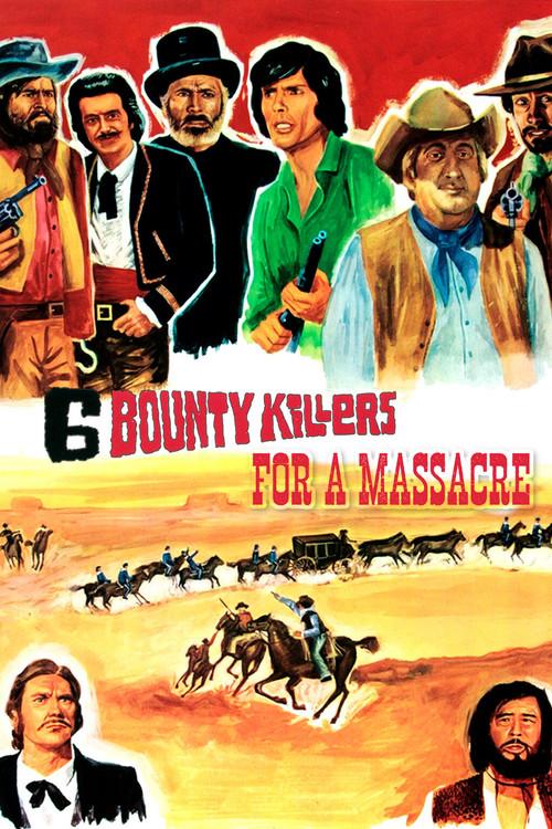 Six Bounty Killers for a Massacre 1973 official movie poster