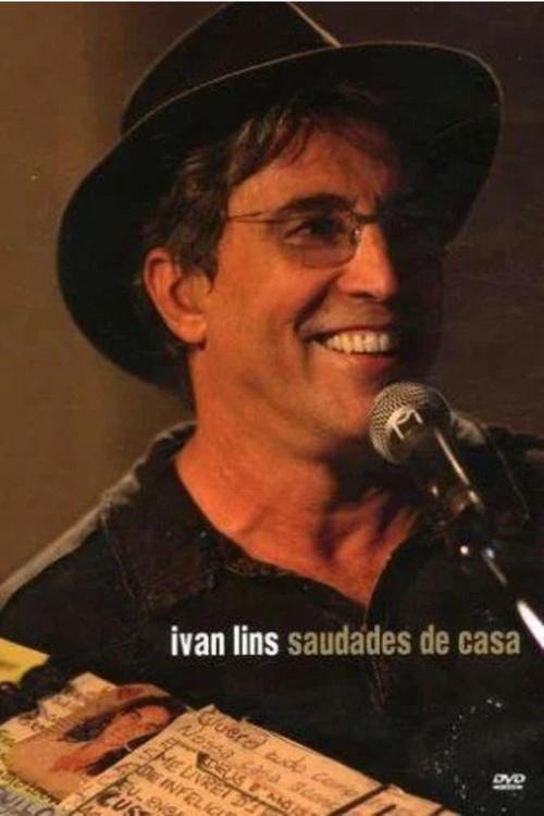 Ivan Lins – Saudades De Casa 2010 official movie poster