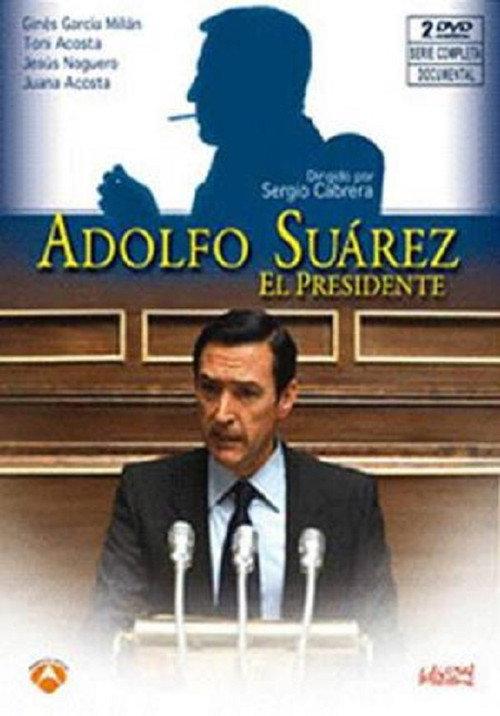 Adolfo Suarez, El Presidente 2010 official movie poster
