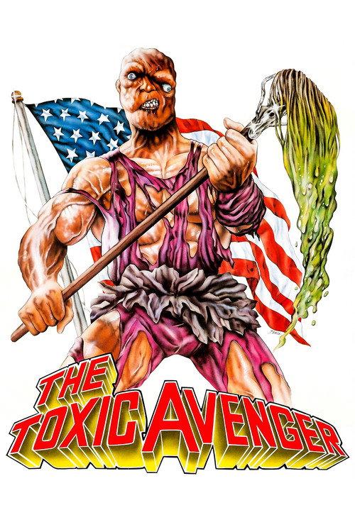 The Toxic Avenger 1984 official movie poster