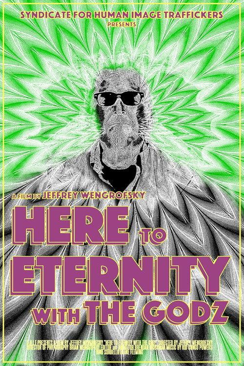 Here to Eternity with The Godz 2019 official movie poster