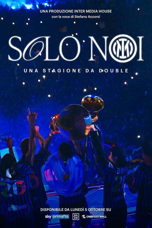 Solo Noi. Una stagione da Double 2026 official movie poster