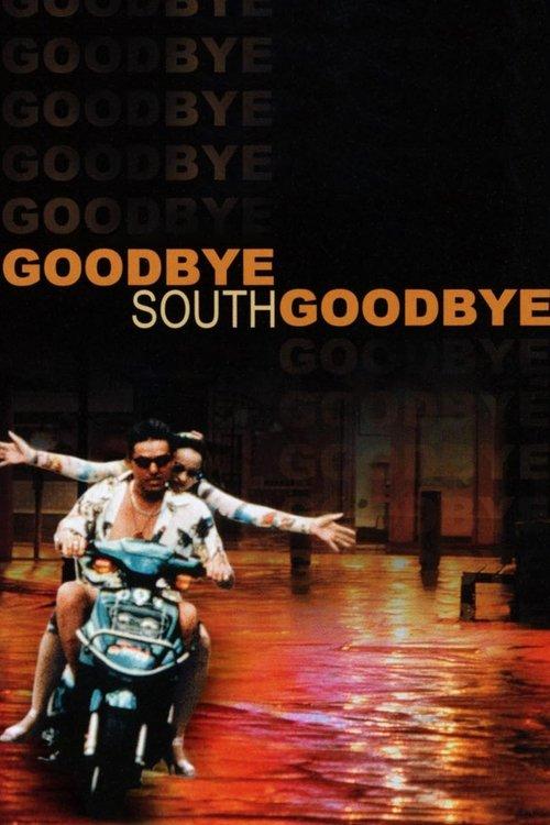 Goodbye South, Goodbye 1996 official movie poster