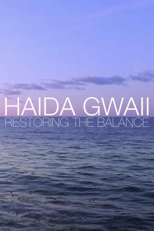 Haida Gwaii: Restoring the Balance 2015 official movie poster