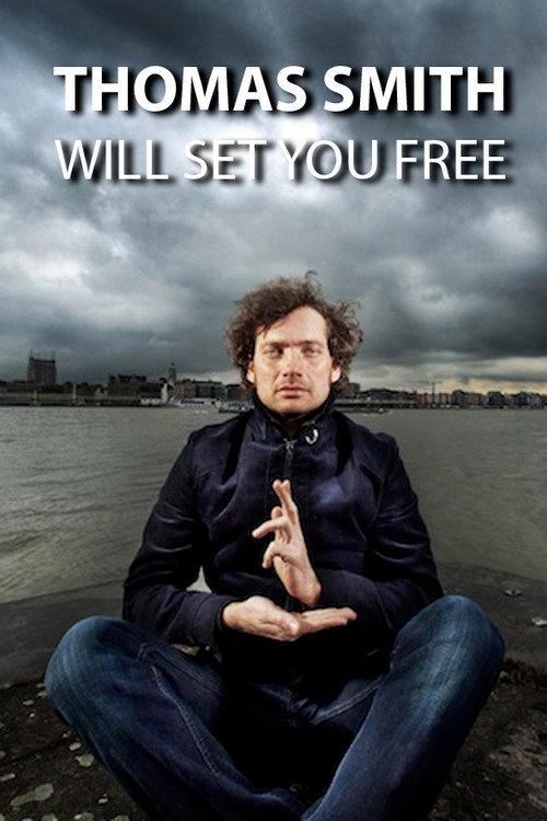 Thomas Smith: Will set you free 2011 official movie poster
