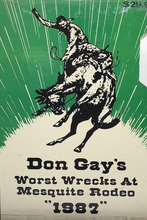 Don Gay's Worst Wrecks at Mesquite Rodeo 1987 1988 official movie poster