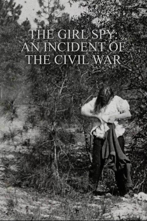 The Girl Spy: An Incident of the Civil War 1909 official movie poster