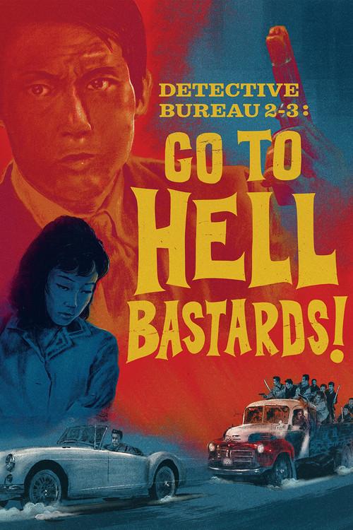 Detective Bureau 2-3: Go to Hell, Bastards! 1963 official movie poster