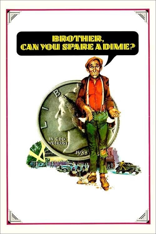 Brother, Can You Spare a Dime? 1975 official movie poster