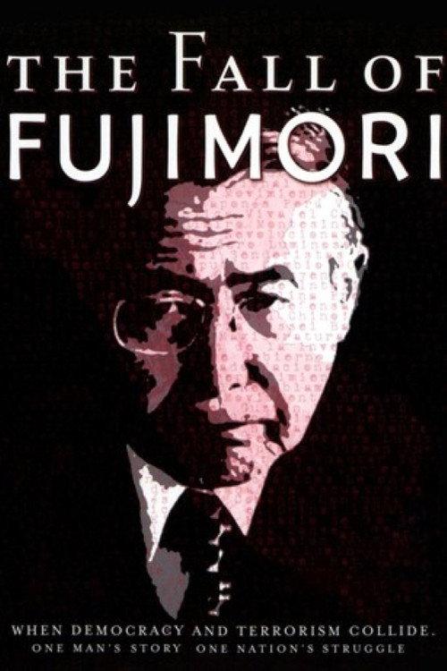 The Fall of Fujimori 2006 official movie poster