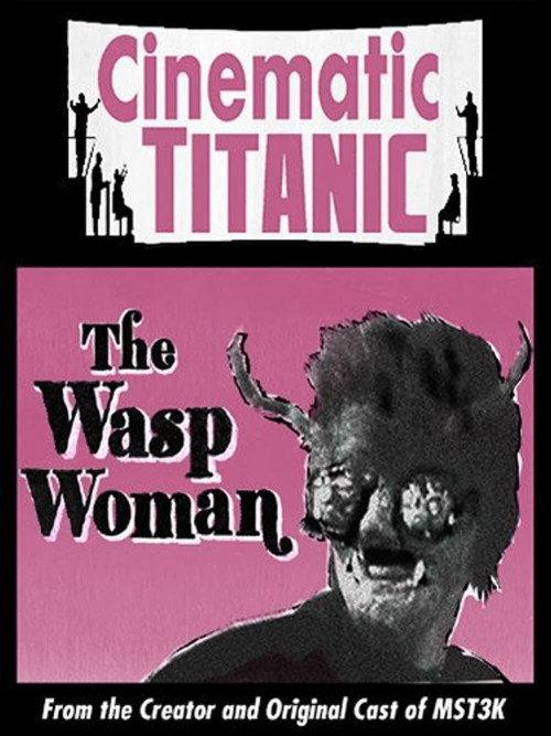 Cinematic Titanic: The Wasp Woman 2008 official movie poster