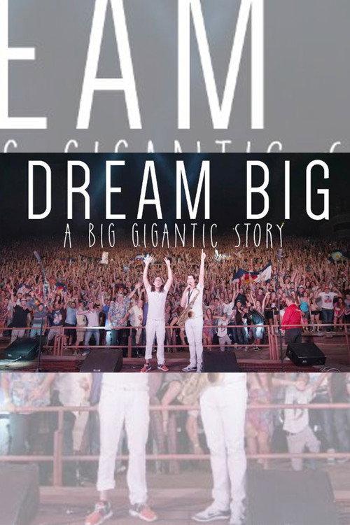 Dream Big: A Big Gigantic Story 2015 official movie poster